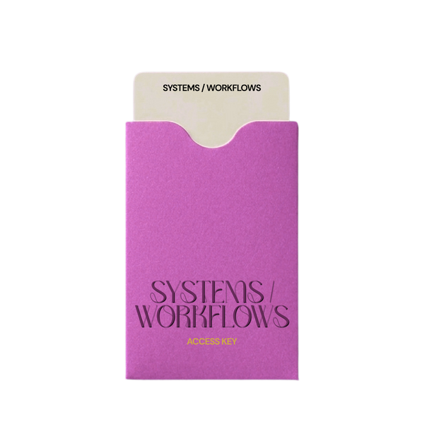 SYSTEMS / WORKFLOWS